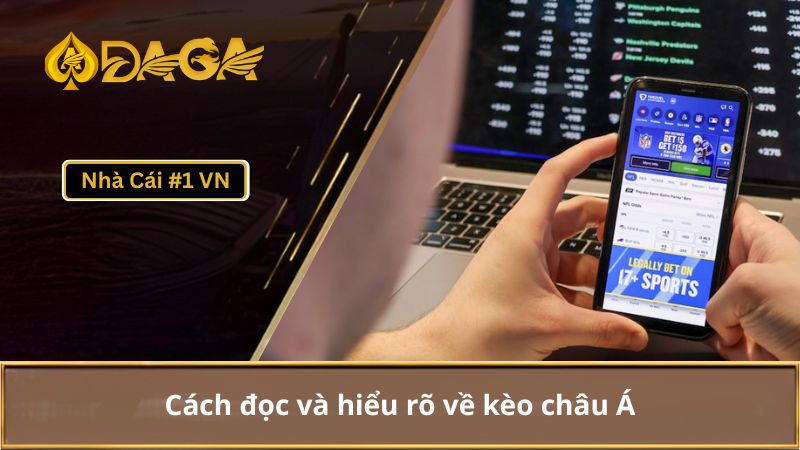 Kèo Châu Á Là Gì? Hiểu Rõ Cách Phân Tích Kèo Châu Á 3 Cách đọc và hiểu rõ về kèo châu Á