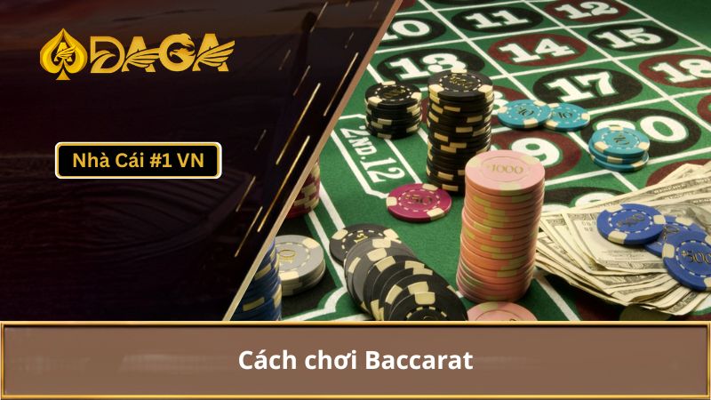 Hướng dẫn cách chơi Baccarat chi tiết từ a-z cho người mới 1 Baccarat có luật chơi đơn giản và cách thức chơi rất dễ hiểu